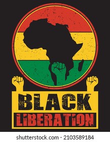 Black Liberation, Black History Month T-Shirt Design 