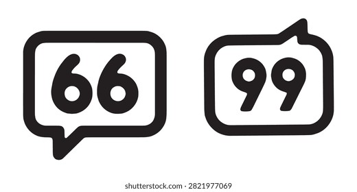 Black line art speech bubble icons containing numbers sixty six and ninety nine isolated on white background vector.