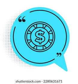 Black line Casino chip with dollar symbol icon isolated on white background. Casino gambling. Blue speech bubble symbol. Vector
