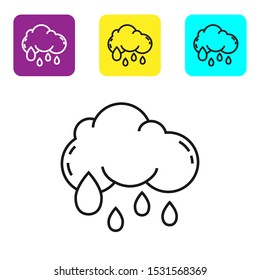 Black line Cloud with rain icon isolated on white background. Rain cloud precipitation with rain drops. Set icons colorful square buttons. Vector Illustration