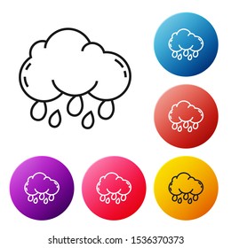 Black line Cloud with rain icon isolated on white background. Rain cloud precipitation with rain drops. Set icons colorful circle buttons. Vector Illustration