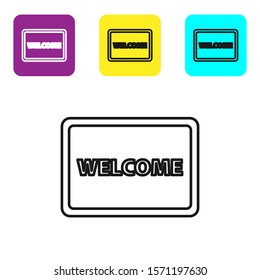 Black line Doormat with the text Welcome icon isolated on white background. Welcome mat sign. Set icons colorful square buttons. Vector Illustration