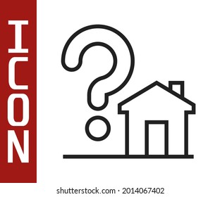 Black line House with question mark icon isolated on white background. Housing problems, questions.  Vector