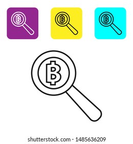 Black line Magnifying glass with Bitcoin icon isolated on white background. Physical bit coin. Blockchain based secure crypto currency. Set icons colorful square buttons. Vector Illustration