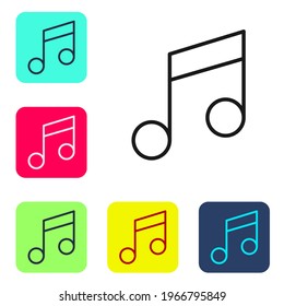 Black line Music note, tone icon isolated on white background. Set icons in color square buttons. Vector Illustration