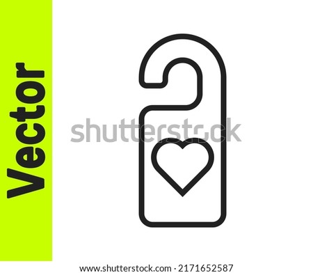 Black line Please do not disturb with heart icon isolated on white background. Hotel Door Hanger Tags.  Vector