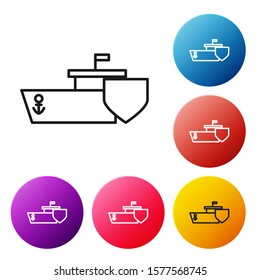 Black line Ship with shield icon isolated on white background. Insurance concept. Security, safety, protection, protect concept. Set icons colorful circle buttons. Vector Illustration