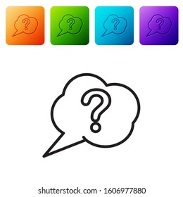 Black line Speech bubble and Question icon isolated on white background. FAQ sign. Copy files, chat speech bubble and chart. Set icons in color square buttons. Vector Illustration