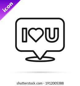 Black line Speech bubble with text I love you icon isolated on white background. Valentines day.  Vector