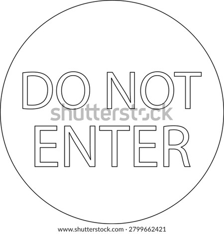 Black line style do not enter sign board vector icon of no entry, prohibited and restricted traffic warning symbols in flat minimal outline illustration
