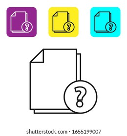 Black line Unknown document icon isolated on white background. File with Question mark. Hold report, service and global search sign. Set icons colorful square buttons. Vector Illustration