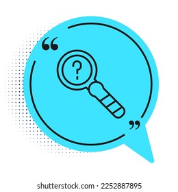 Black line Unknown search icon isolated on white background. Magnifying glass and question mark. Blue speech bubble symbol. Vector