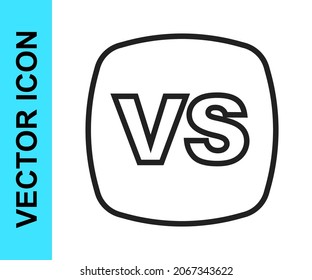 Black line VS Versus battle icon isolated on white background. Competition vs match game, martial battle vs sport.  Vector