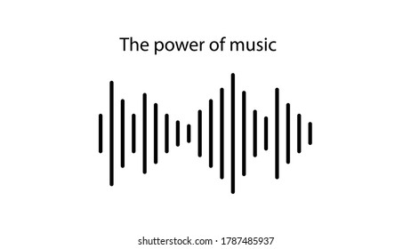 Black lines of different sizes on a white background with the inscription the power of music. Sound waves illustration design template. Vector sound wave icon