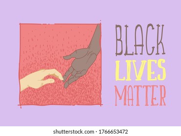 Black lives are important. Protests in America. Handwritten text. Poster with the slogan. Different races. Against racism. Hold hands
