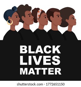 Black Lives Matter. African American men and woman in black t-shirts stand one by one. Tolerance and no racism concept. Protest Banner about Human Right of Black People. Cartoon vector illustration.
