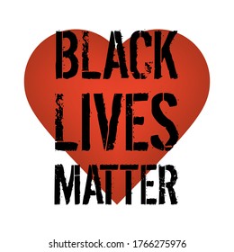 Black Lives Matter banner against racism. Protest banner, black text "Black lives matter" and red heart on a white background.