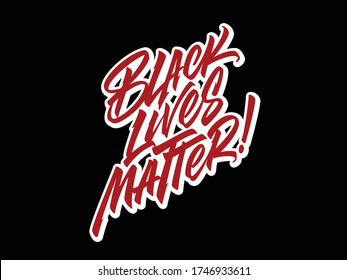 Black Lives Matter! calligraphic letters
