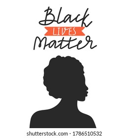 Black lives matter concept design. Afro-american silhouette of woman with protesting typography composition. Fighting for equality. Vector social poster, banner etc.