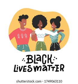 Black Lives Matter concept. Young afro american activists against racism. Idea of demonstration for racial equality. Isolated flat vector illustration with lettering