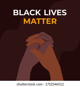 Black Lives Matter. Different Skin-colors Hands United Against Racism. Vecto Illustration