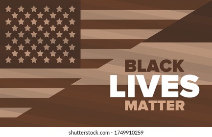 Black Lives Matter. Fight for justice and human rights. Stop racism and hate. Social protest in United States. No violence and cruelty. Peaceful demonstration. African American History. Vector poster