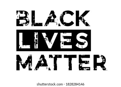 Black lives matter flag, quote, phrase or slogan. Social movement quote. Social media hashtag - fight, protest for people rights. No racism, black lives matter quote.

