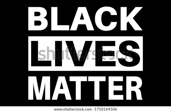 Black\
lives matter flag, quote, phrase or slogan. Social movement quote.\
Social media hashtag - fight, protest for people rights. No racism,\
black lives matter quote. Vector\
illustration.