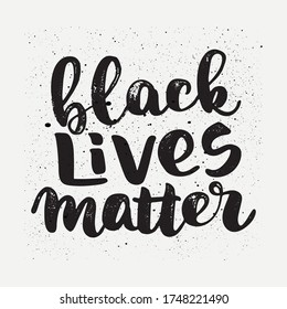 Black Lives Matter - hand drawn lettering phrase isolated on the white background with texture. Vector logo design for card, poster, t-shirt print.