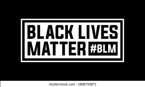 Black Lives Matter hashtag BLM modern banner, sign, cover, design concept, protestation poster with black and white text on a black background. 