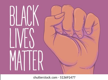 Black Lives Matter. Human hand. Fist raised up. Girl Power. Feminism concept. Realistic style vector illustration  isolated on white. Sticker, patch, poster design.