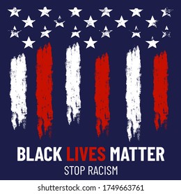 Black Lives Matter. Justice and human rights poster. Stop racism in United States. American flag