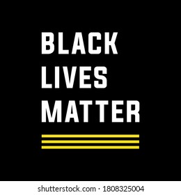 Black Lives Matter modern banner, sign, design concept, social media post with white modern text and three yellow stripes on a black background. 