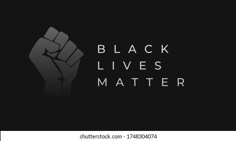 Black lives matter modern minimalist banner, sign, design concept with revolution fist and white text on a dark background. 