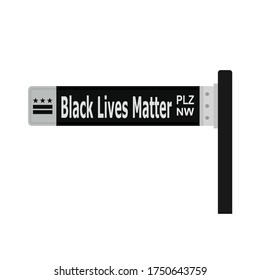Black Lives Matter. Plaza Washington DC Street. PLZ. NW. Text Sign Board. Vector Illustration.