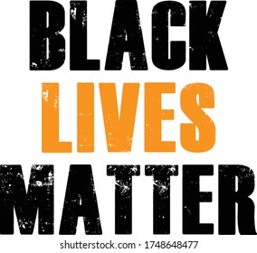 Black lives matter, Positive Vibes, Motivational quote of life, Typography for print or use as poster, card, flyer or T Shirt 
