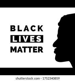 Black Lives Matter. Poster with black face silhouette. Humanity social issue. Vector