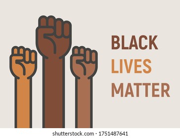 Black lives matter, poster with fists. No racism movement, protesting for human rights. Modern vector illustration in thin line style.