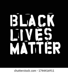 Black Lives Matter. Protest Banner about Human Right of Black People in U.S. America. Vector Illustration. Icon Poster and Symbol.