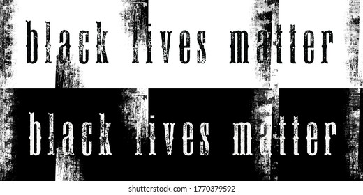 Black Lives Matter. Protest Banner for the protection human right of African American in USA. Black and white vector Illustration. No racism concept