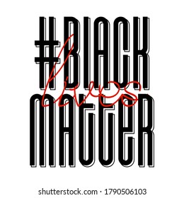 Black Lives Matter. Protest Banner about Human Right of Black People in U.S. America. Vector Illustration.