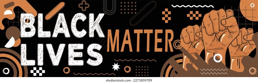 Black lives matter for protest Banner , rally or awareness campaign against racial discrimination on dark skin color. Support for equal rights of black people. Raised fists against Police Brutality