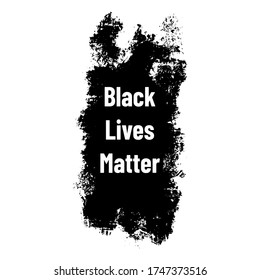 Black Lives Matter. Protest poster with black grunge background