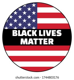 Black Lives Matter round icon with star-striped national American flag and a black mourning stripe with the text. No Racism concept.