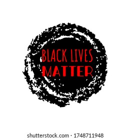 Black Lives Matter sign  on black stain background. International human rights movement handwriting text. Social media hashtag. Vector illustration.