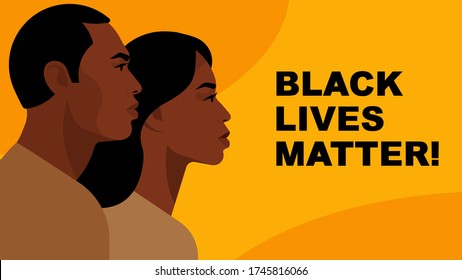 Black Lives Matter. Statement. Young African Americans:  man and woman against racism. Black citizens are fighting for equality. The social problems of racism. Yellow background.