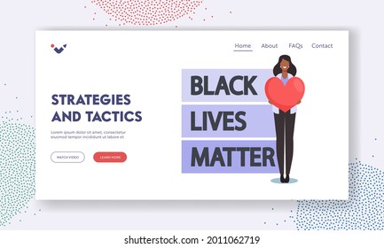 Black Lives Matter Strategies and Tactics Landing Page Template. Anti-racist African Character with Heart in Hand Protest Against Racial Discrimination of Dark Skin People. Cartoon Vector Illustration