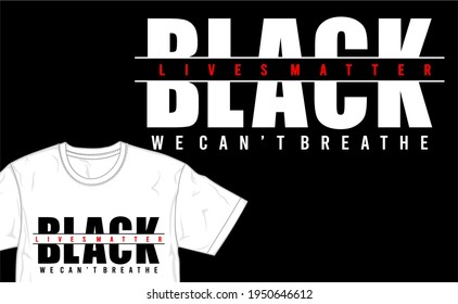 black lives matter t shirt design graphic vector illustration