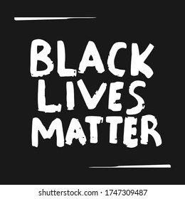 Black Lives Matter. Text message of protest action. U.S. Riot Poster of Protester. Vector Illustration. Eps 10.
