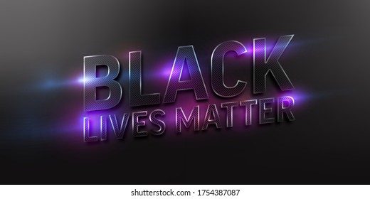 Black lives matter text on dark background with neon light effect.Vector illustration EPS 10
